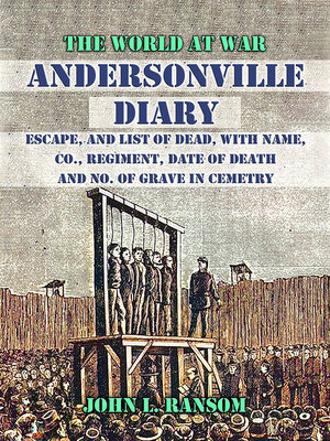 cover image of Andersonville Diary, Escape, and List of Dead, with Name, Co., Regiment, Date of Death and No. of Grave in Cemetry